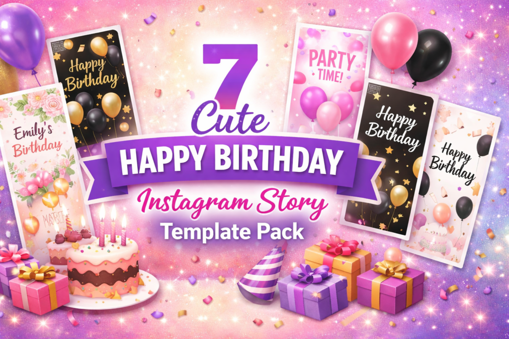 Wide 16:9 blog cover image showcasing 7 cute happy birthday Instagram story templates with festive balloons, confetti, cake, and elegant purple headline text.