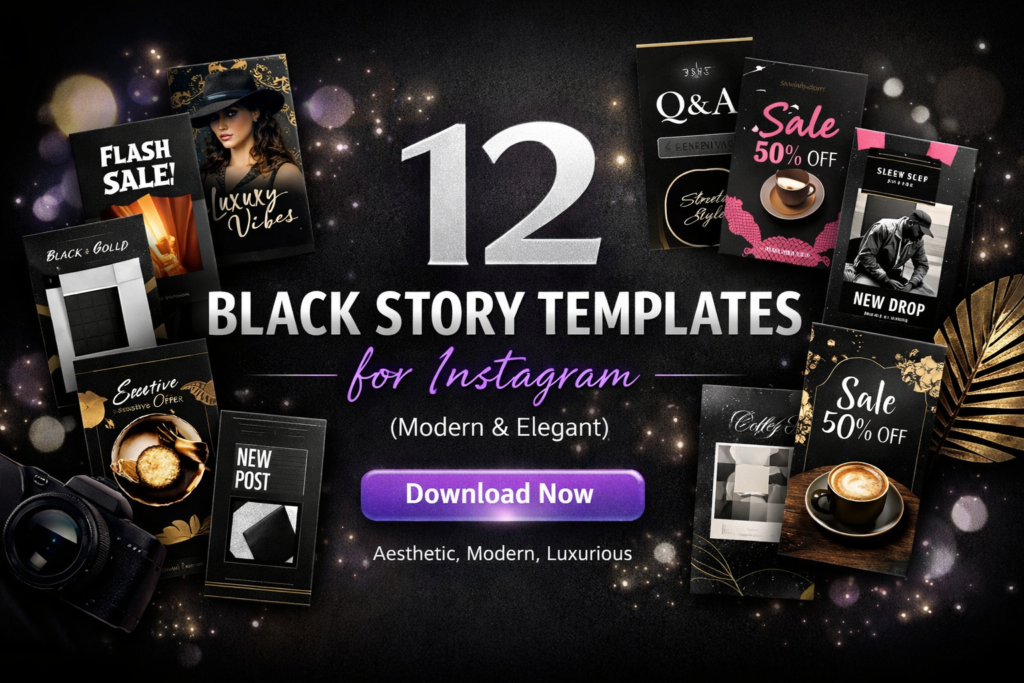 Cover image for “12 Black Story Templates for Instagram (Modern & Elegant)” featuring black, gold, and pink story template previews and a Download Now button.